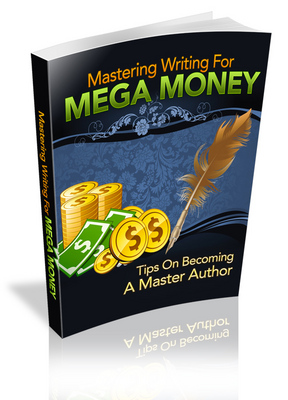 Product picture Mastering Writing For Mega Money
